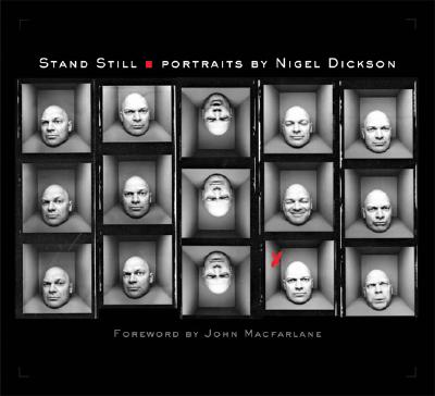 Stand Still; Portraits by Nigel Dickson