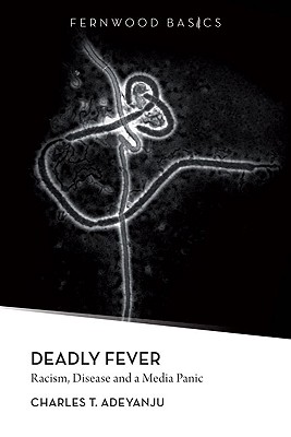 Deadly Fever (Racism Disease and a Media Panic)