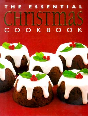 The Essential Christmas Cookbook (Essential Cookbooks (Whitecap Paperback))