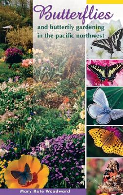 Butterflies and Butterfly Gardening in the Pacific Northwest Image for Butterflies and Butterfly Gardening in the Pacific Northwest