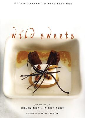 Wild Sweets: Exotic Dessert and Wine Pairings