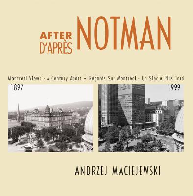 AFTER NOTMAN : Montreal views, a century Apart