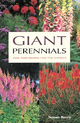 Giant Perennials Star Performers For The Garden