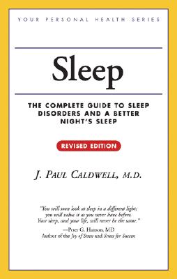 Sleep: The Complete Guide to Sleep Disorders and a Better Night's Sleep (Your Personal Health)