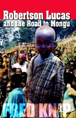 Robertson Lucas and the Road to Mongu