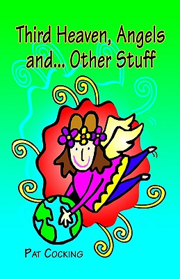 Third Heaven, Angels And.Other Stuff