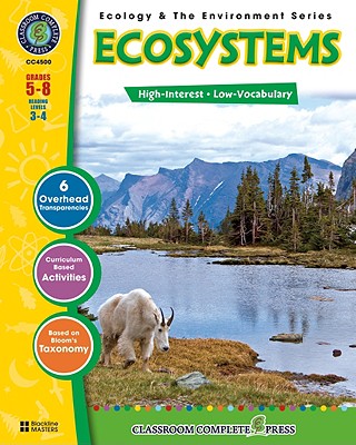 Ecosystems Gr. 5-8 (Ecology & the Environment) - Classroom Complete Press