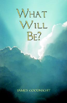 What Will Be