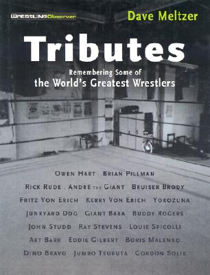 Tributes: Remembering Some of the World's Greatest Wrestlers