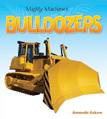 Image for Bulldozers (Mighty Machines) Bulldozers (Mighty Machines)