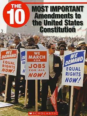 The 10 Most Important Amendments to the United States Constitution