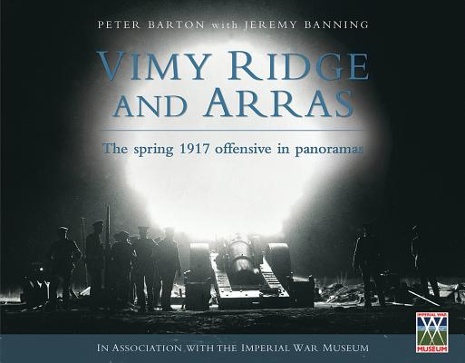 Image for Vimy Ridge and Arras: The Spring 1917 Offensive in Panoramas