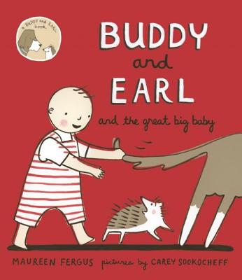 Buddy and Earl and the Great Big Baby (Buddy and Earl, 3)