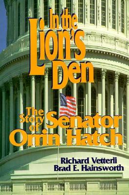 Image for In the Lion's Den: The Story of Senator Orrin Hatch