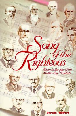 Song of the Righteous: Music in the Lives of the Latter-Day Prophets