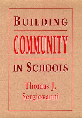 Building Community in Schools (Jossey Bass Education Series)