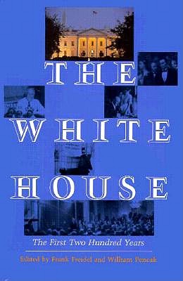 The White House: The First Two Hundred Years