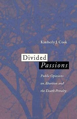 Image for Divided Passions: Public Opinions on Abortion and the Death Penalty (New England  Gender, Crime & Law)