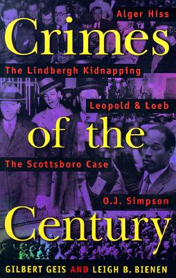 Crimes Of The Century From Leopold and Loeb to O.J. Simpson