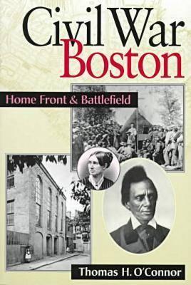 Image for Civil War Boston: Home Front and Battlefield