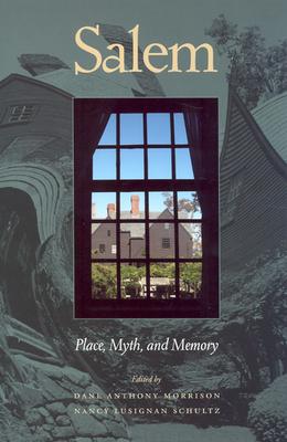 Salem; Place, Myth, and Memory