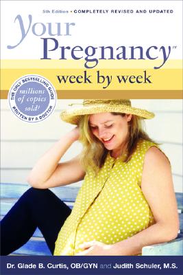 Your Pregnancy Week By Week 5th Edition