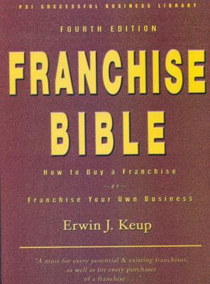 Image for Franchise Bible: How to Buy a Franchise or Franchise Your Own Business