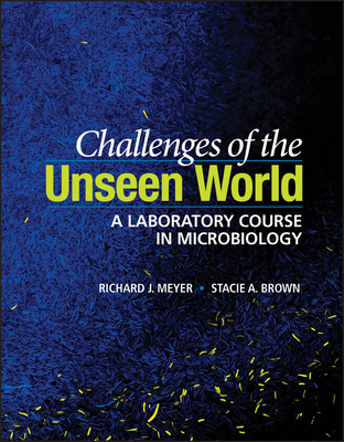 Challenges of the Unseen World: A Laboratory Course in Microbiology (ASM Books)