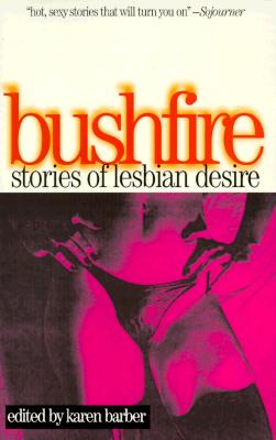 Image for Bushfire: Stories of Lesbian Desire (Lace Publications)