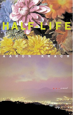Half-Life: A Novel
