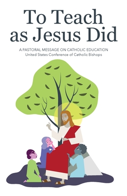To Teach as Jesus Did (Publication / United States Catholic Conference, Office of P) [Paperback] Catholic Church