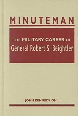 Minuteman: Military Career of General Robert S. Beightler.