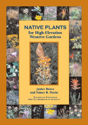 Native Plants For High- Elevation Western Gardens