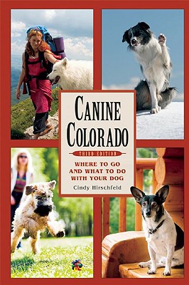 Canine Colorado: Where to Go and What to Do with Your Dog