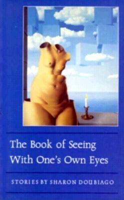 The Book of Seeing With One's Own Eyes