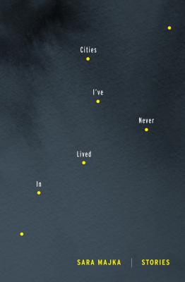 Cities I've Never Lived In: Stories