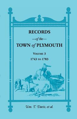 Image for Records of the Town of Plymouth, Volume 3 1743-1783