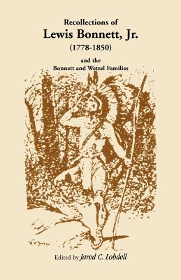 Image for Recollections of Lewis Bonnett, Jr. (1778-1850) and the Bonnett and Wetzel Families
