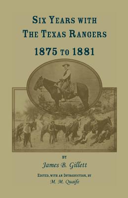 Image for Six Years with the Texas Rangers, 1875 to 1881