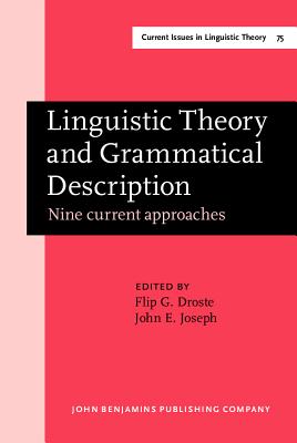 Linguistic Theory and Grammatical Description: Nine Current Approaches (Current Issues in Linguistic Theory)
