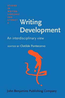 Writing Development: An interdisciplinary view (Studies in Written Language and Literacy)