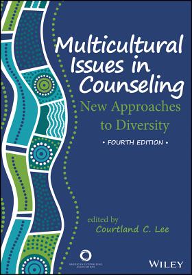 Image for Multicultural Issues in Counseling: New Approaches to Diversity Multicultural Issues in Counseling: New Approaches to Diversity
