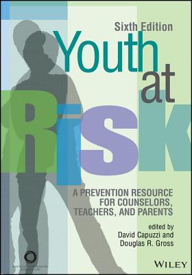 Image for Youth at Risk: A Prevention Resource for Counselors, Teachers, and Parents Youth at Risk: A Prevention Resource for Counselors, Teachers, and Parents