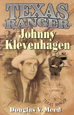 Image for Texas Ranger Johnny Klevenhagen Texas Ranger Johnny Klevenhagen