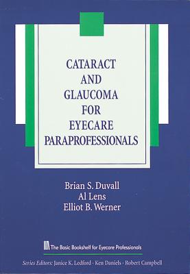 Cataract and Glaucoma for Eyecare Paraprofessionals (The Basic Bookshelf for Eyecare Professionals)