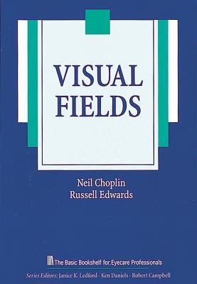 Visual Fields (The Basic Bookshelf for Eyecare Professionals)