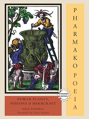 Image for Pharmako/Poeia, Revised and Updated: Plant Powers, Poisons, and Herbcraft