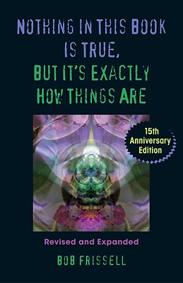 Nothing in This Book Is True, But It's Exactly How Things Are, 15th Anniversary Edition Image for Nothing in This Book Is True, But It's Exactly How Things Are, 15th Anniversary Edition