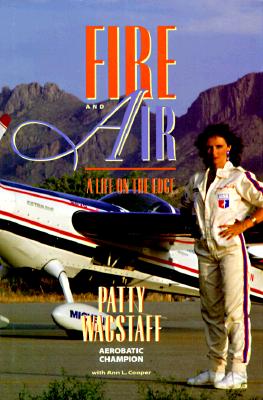 Fire and Air. A Life on the Edge