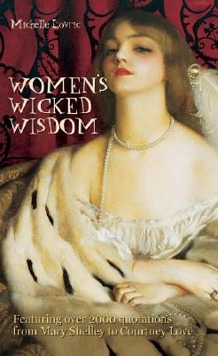 Women's Wicked Wisdom: From Mary Shelley to Courtney Love
